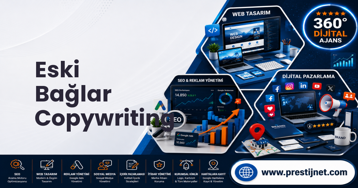 Eski Bağlar Copywriting