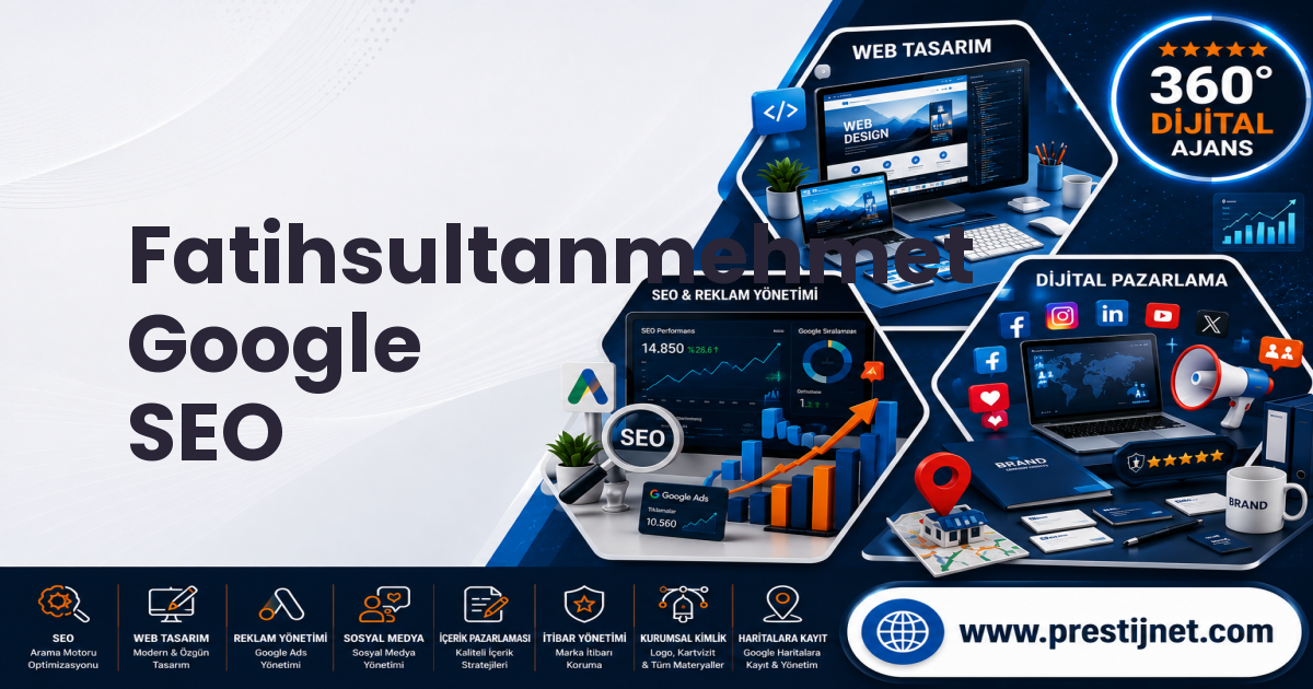 Fatihsultanmehmet Google SEO