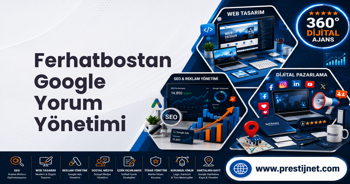 Ferhatbostan Google Yorum Yönetimi