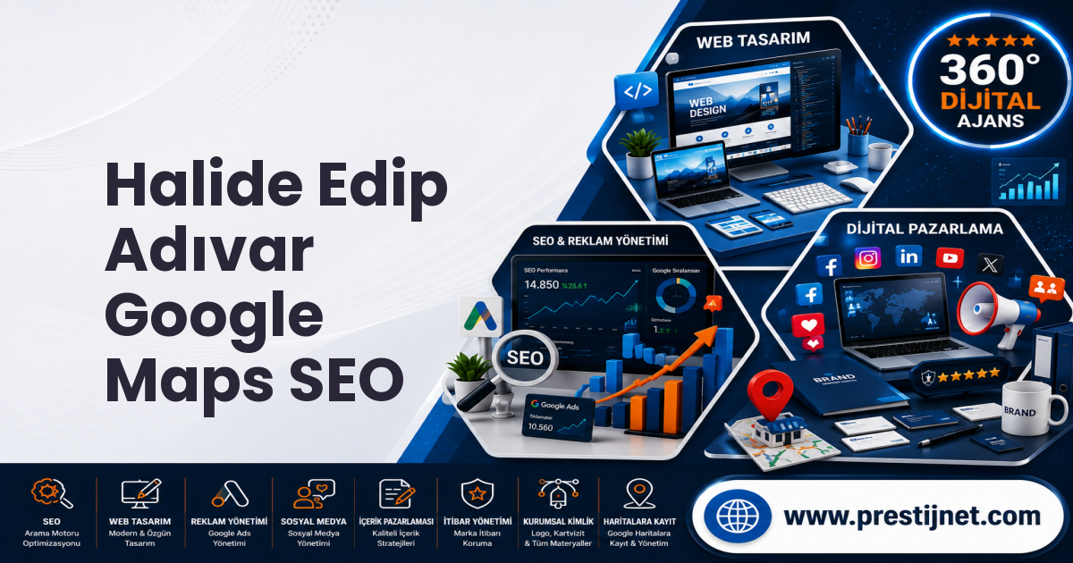 Halide Edip Adıvar Google Maps SEO