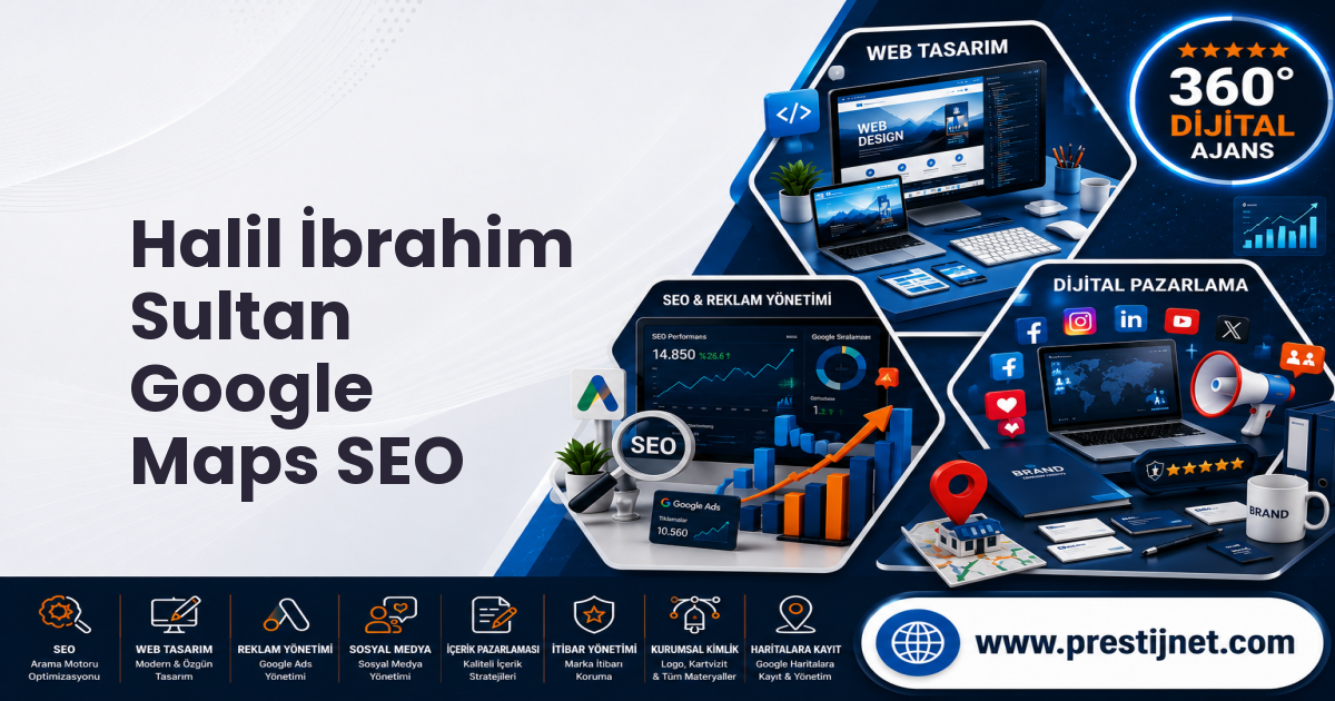 Halil İbrahim Sultan Google Maps SEO