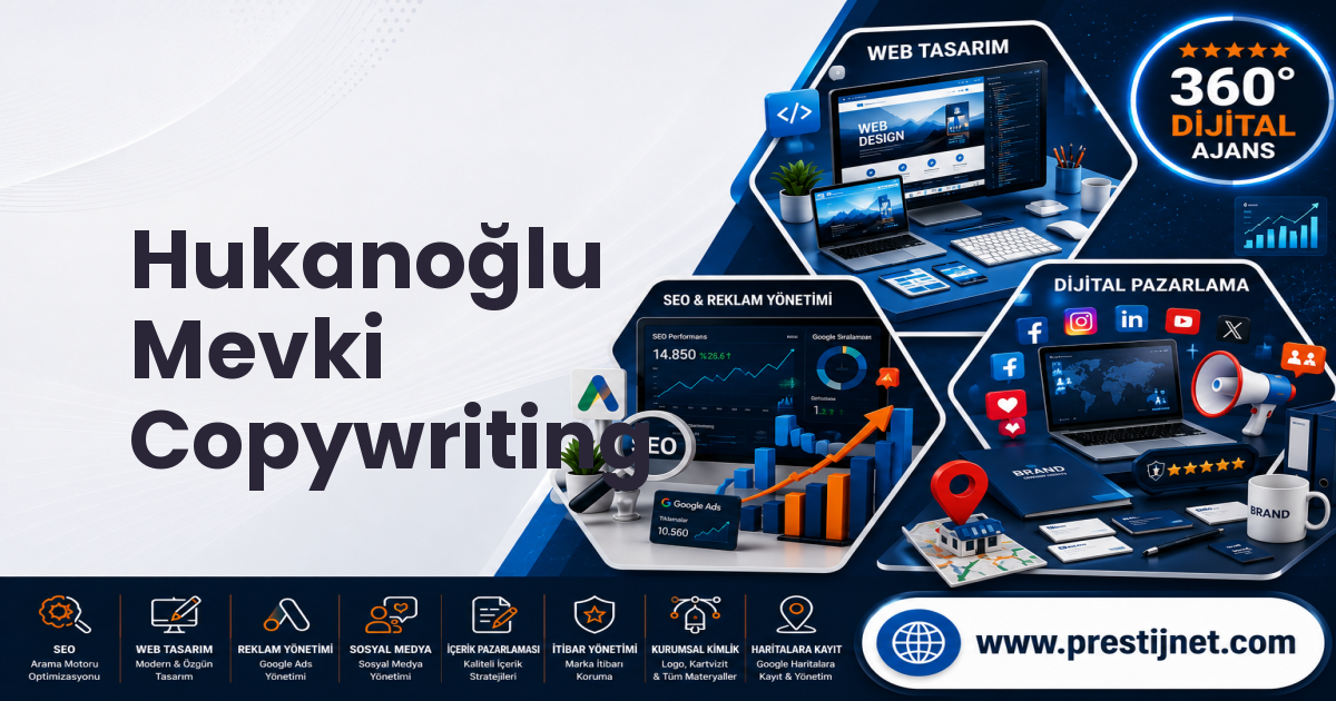 Hukanoğlu Mevki Copywriting