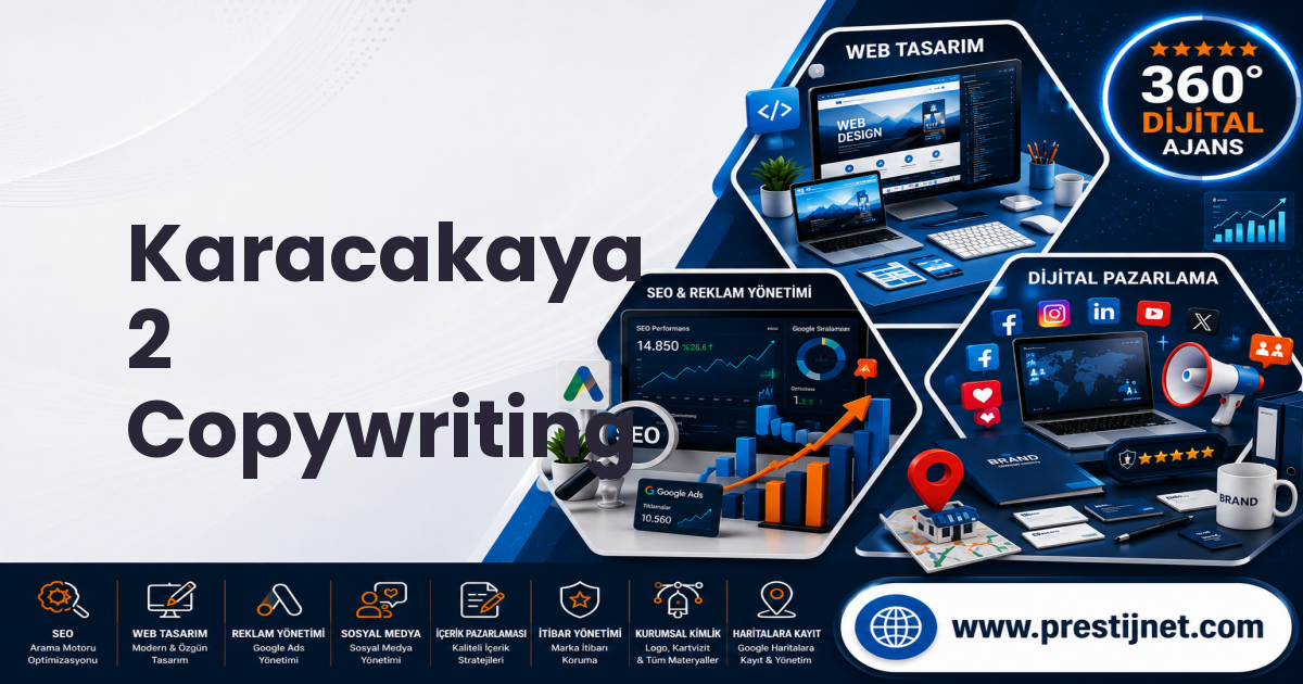 Karacakaya 2 Copywriting