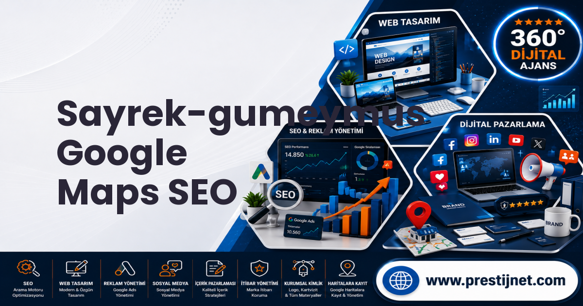 Sayrek-gumeymus Google Maps SEO