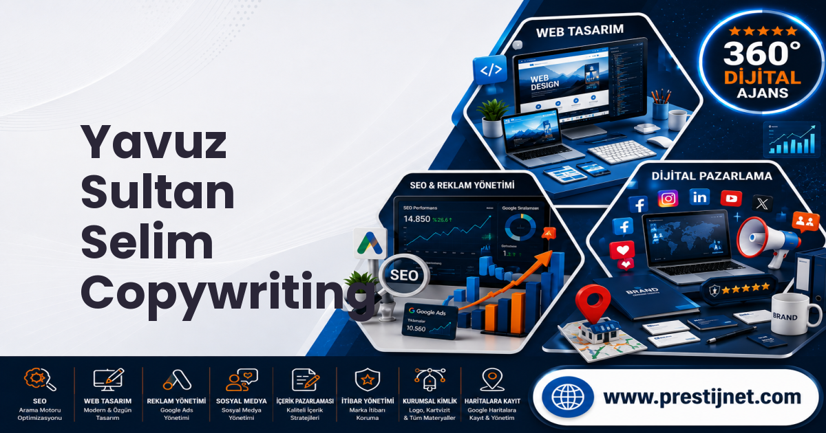 Yavuz Sultan Selim Copywriting